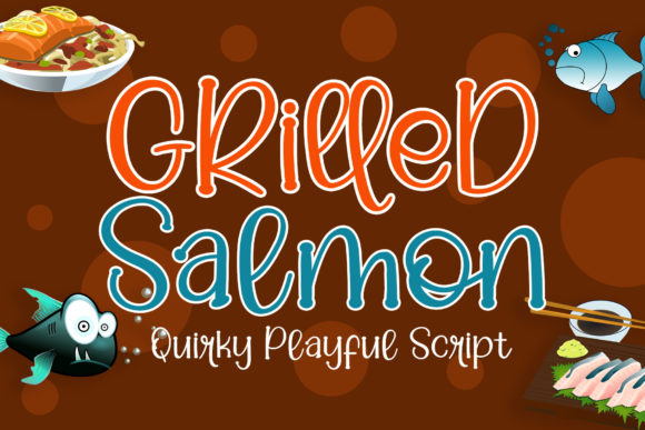 Grilled Salmon: A Quirky Script with Modern Elegance